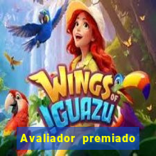 Avaliador premiado reclame aqui